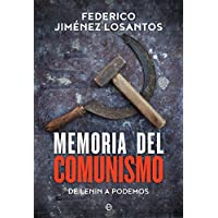 Memoria del comunismo: De Lenin a Podemos (Historia)
